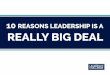 10 Reasons Leadership is a Really Big Deal