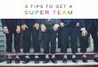 5 Tips to Get a Super Team