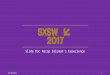 SXSW 2017 Sound Bites and Learnings