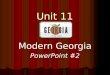 Unit 11 Modern Georgia PowerPoint #2. Learning Targets Evaluate key post-World War II developments of Georgia from 1945 – 1970 Evaluate key post-World