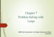 Chapter 7 Problem Solving with Loops