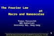 The Fourier Law at Macro and Nanoscales Thomas Prevenslik QED Radiations Discovery Bay, Hong Kong 1 ASME 4th Micro/Nanoscale Heat Transfer Conf. (MNHMT-13),
