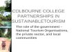 COLBOURNE COLLEGE PARTNERSHIPS IN SUSTAINABLETOURISM The role of the government – National Tourism Organisations, the private sector, and local communities