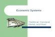 Economic Systems Traditional, Command, Market, and Mixed