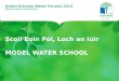 Scoil Eoin Pól, Loch an Iúir MODEL WATER SCHOOL Green-Schools Water Forums 2015 Model School Presentation