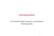 1 Introduction ELG 6158 Digital Systems Architecture Miodrag Bolic