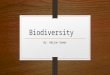 Biodiversity By: Adrian Gomez. Types of Diversity Genetic diversity-involves the range of all genetic traits, both expressed and recessive Species diversity-