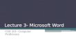 Lecture 3- Microsoft Word COE 201- Computer Proficiency