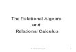 Dr. Mohamed Hegazi1 The Relational Algebra and Relational Calculus