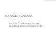 Genome Evolution. Amos Tanay 2010 Genome evolution Lecture 6: Inference through sampling. Basic phylogenetics