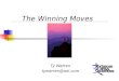 Ty Warren The Winning Moves. What generates productivity and management success? The Winning Moves