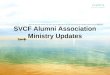 SVCF Alumni Association Ministry Updates. 1.Finances 2.IVCF Metro Manila Regional Unit 3.SVCF AA Prayer Fellowship 4.Newsletter 5.Kawayan Camp 6.ECHO