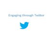 Engaging through Twitter. Social media in the UK 2