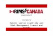 Public Sector Liability and Risk Management Issues and Trends CONFERENCE PRESENTS