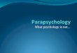 What psychology is not…. Benefits of Psychology Activity On a separate sheet of paper, brainstorm and identify the benefits you hope to gain by studying