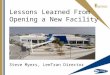 Lessons Learned From Opening a New Facility Steve Myers, LeeTran Director