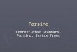 Parsing Context-Free Grammars, Parsing, Syntax Trees