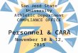 San José State University Athletic Department COMPLIANCE OFFICE Personnel & CARA November 10 & 12, 2015