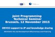 Joint Programming Technical Seminar Brussels, 12 November 2015 DEVCO support to JP and knowledge sharing DEVCO/A2 Aid and Development Effectiveness and