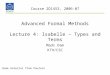 Advanced Formal Methods Lecture 4: Isabelle – Types and Terms Mads Dam KTH/CSC Course 2D1453, 2006-07 Some material from Paulson
