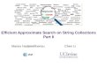 Efficient Approximate Search on String Collections Part II Marios HadjieleftheriouChen Li
