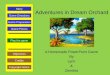 Adventures in Dream Orchard A Homemade PowerPoint Game By Lynn & Zenobia Play the game Game Directions Story Credits Copyright Notice Game Preparation