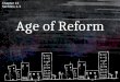 Age of Reform Chapter 15 Sections 1-3. What is reform? Reform – make changes to improve something Social Reform – an organized attempt to improve what