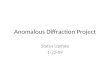 Anomalous Diffraction Project Status Update 1-22-09