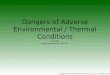 © 2005 The McGraw-Hill Companies, Inc. All rights reserved. Dangers of Adverse Environmental / Thermal Conditions PE 236 Amber Giacomazzi, MS, ATC