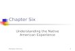 Chapter Six Understanding the Native American Experience Workplace Diversity1
