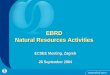 EBRD Natural Resources Activities ECSEE Meeting, Zagreb 28 September 2004