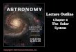 Copyright © 2010 Pearson Education, Inc. Lecture Outline Chapter 4 The Solar System