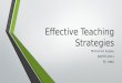 Effective Teaching Strategies Mohamed Sujaau BATEFL2011 FE, MNU
