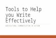 Tools to Help you Write Effectively AGRICULTURAL COMMUNICATION IN ACTION