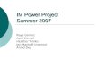 IM Power Project Summer 2007 Raye Gomez April Wensel Heather Tomko Jen Mankoff (mentor) Anind Dey