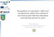 Recognition of volunteers’ skills and competences within the context of non-formal and informal education and training systems in sport Simone Digennaro