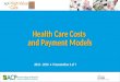 Health Care Costs and Payment Models 2015 - 2016 Presentation 2 of 7