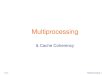 Multiprocessing & Cache Coherency