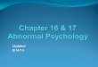 Chapter 16 & 17 Abnormal Psychology