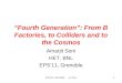 “Fourth Generation”: From B Factories, to Colliders and to the Cosmos Amarjit Soni HET, BNL EPS’11, Grenoble EPS'11, Grenoble A. Soni1