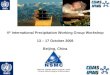 13-17 October 20084 th International Precipitation Working Group (IPWG) Workshop – Beijing, China 1 4 th International Precipitation Working Group Workshop