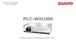 PLC-WXU300 SANYO Sales & Marketing Europe GmbH. Copyright© SANYO Electric Co., Ltd. All Rights Reserved 2007 2 Technical Specifications Model: PLC-WXU300