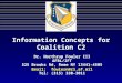 Information Concepts for Coalition C2 Dr. Northrup Fowler III AFRL/IFT 525 Brooks Rd, Rome NY 13441-4505   Tel: (315) 330-3011
