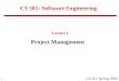 1 CS 501 Spring 2003 CS 501: Software Engineering Lecture 4 Project Management