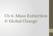 Ch 6: Mass Extinction & Global Change