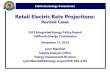 California Energy Commission Retail Electric Rate Projections: Revised Cases 2015 Integrated Energy Policy Report California Energy Commission December