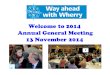Welcome to 2014 Annual General Meeting 13 November 2014