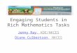 Engaging Students in Rich Mathematics Tasks Jenny RayJenny Ray, KDE/NKCES Diane CulbertsonDiane Culbertson, NKCES