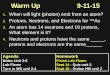 Warm Up9-11-15 1. 1. When will light (photon) emit from an atom? 2. 2. Protons, Neutrons, and Electrons for 195 Au 3. 3. An atom has 14 neutrons and 19