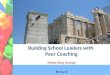Building School Leaders with Peer Coaching Shelee King George